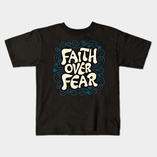 Faith Over Fear Kids T-Shirt